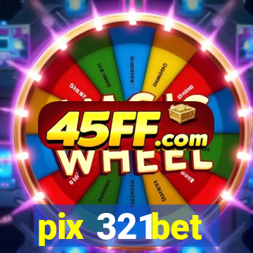 pix 321bet